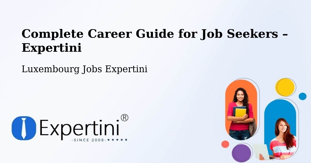 Career Guide for Job Seekers – Rollingen - Rollingen, Luxembourg Jobs Expertini