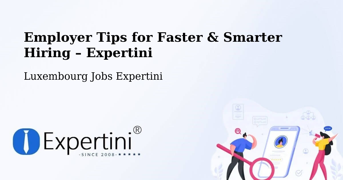 Employer Tips for Hiring & Recruitment – Rollingen - Rollingen, Luxembourg Jobs Expertini