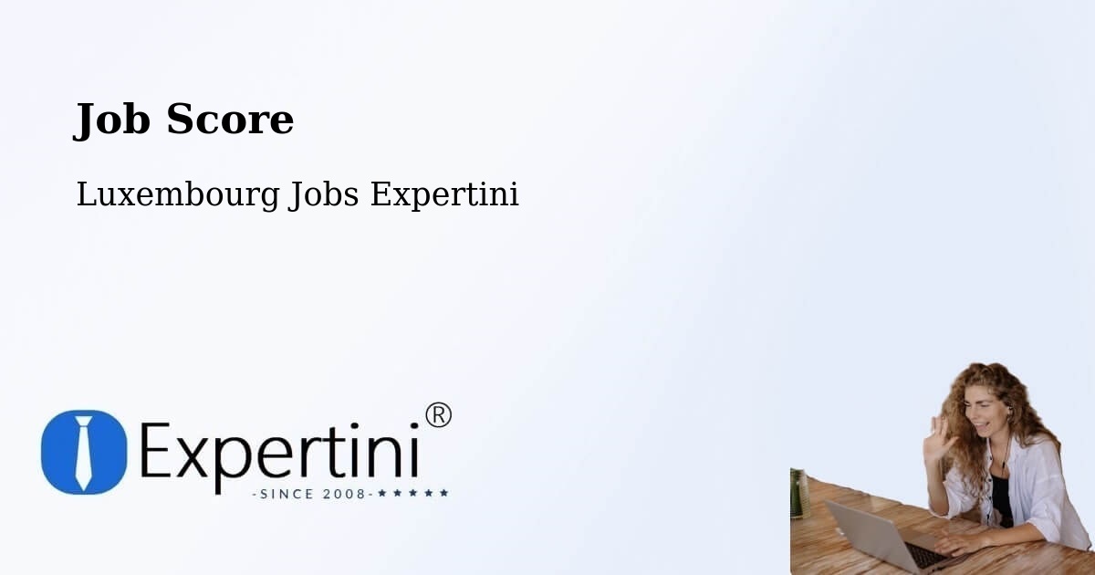 Job Score & Job Description Score Tool – Rollingen - Luxembourg Jobs Expertini