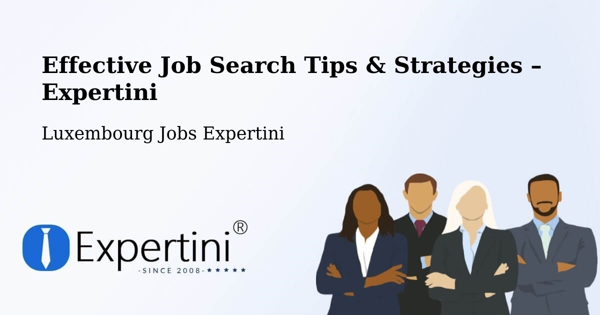 Job Search Tips & Strategies for Job Seekers – Rollingen - Rollingen, Luxembourg Jobs Expertini