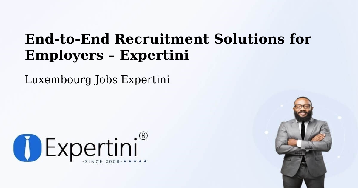 Recruitment Solutions for Employers – Rollingen - Rollingen, Luxembourg Jobs Expertini