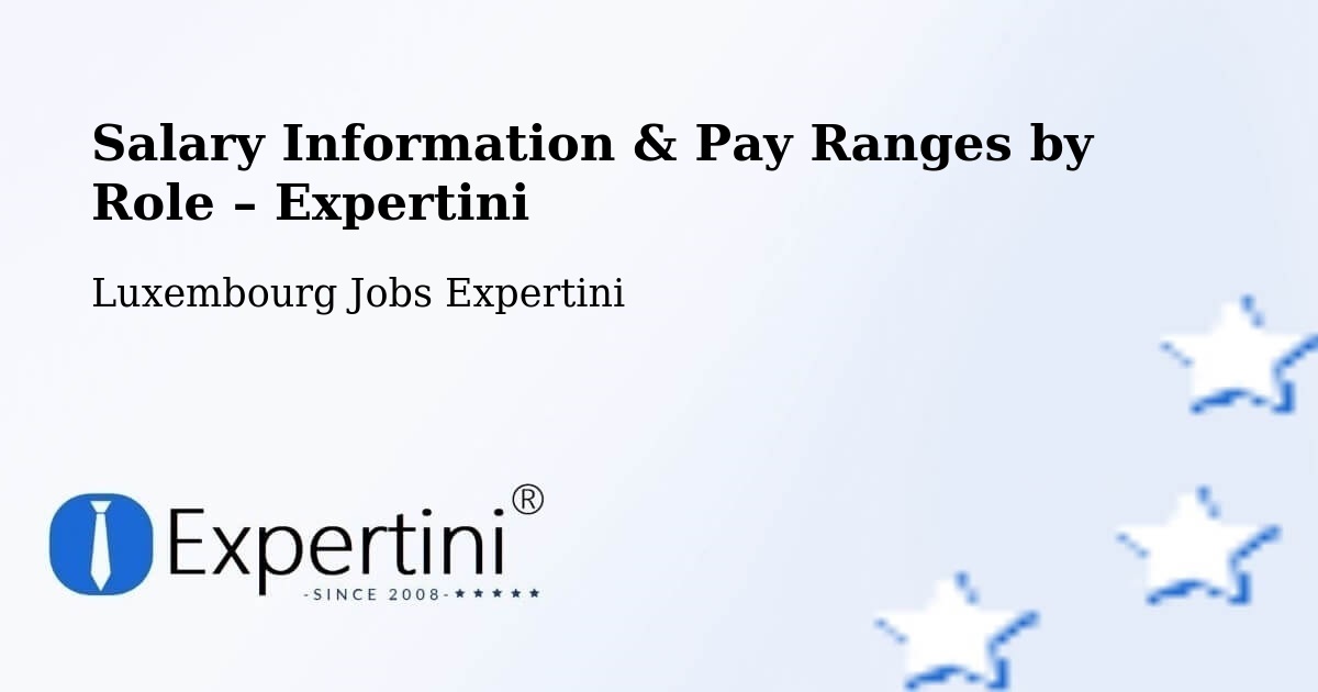 Salary Information & Pay Ranges – Rollingen - Rollingen, Luxembourg Jobs Expertini