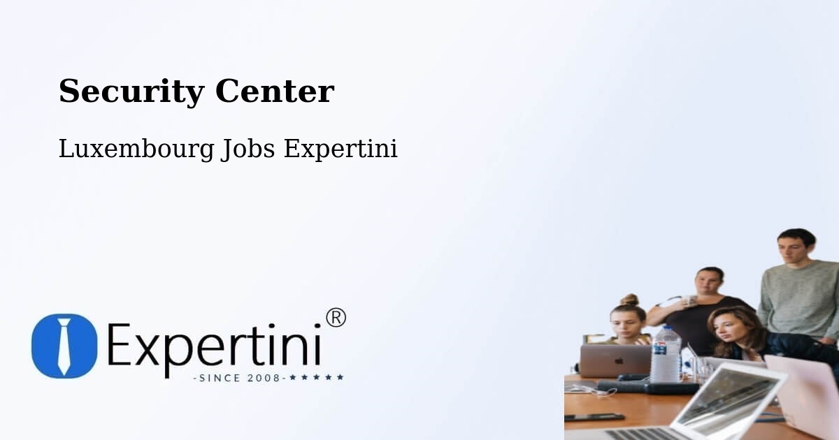 Security & Compliance – Rollingen - Luxembourg Jobs Expertini